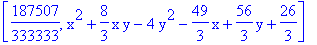 [187507/333333, x^2+8/3*x*y-4*y^2-49/3*x+56/3*y+26/3]